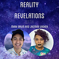 Reality Revelations with Mark Drum & Jasmine LaShea