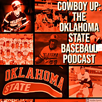 Cowboy Up: The Oklahoma State Baseball Podcast