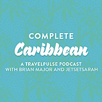 Complete Caribbean: A TravelPulse Podcast Podcast