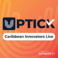 UpTick - Caribbean Innovators Live