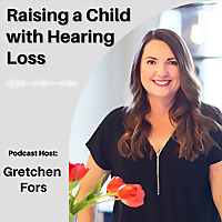 Raising a Child with Hearing Loss