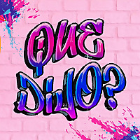 Que Dijo? A Queer Latino Podcast