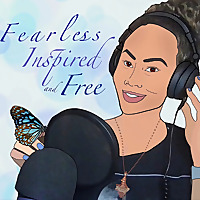 Fearless, Inspired and Free