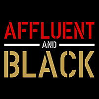 Affluent & Black Podcast