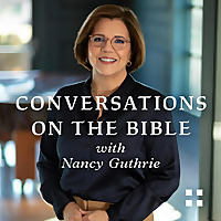 Conversations on the Bible with Nancy Guthrie