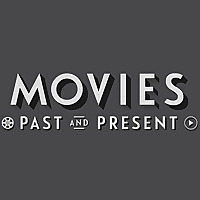 Movies Past and Present Podcast