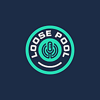 Loose Pool Podcast