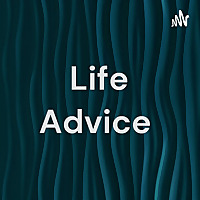 Life Advice