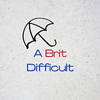 A Brit Difficult