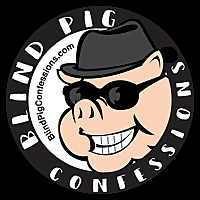 Blind Pig Confessions's Podcast