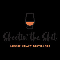 Aussie Craft Distillers Shootin' the Shit
