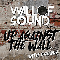 Wall Of Sound: Up Against The Wall
