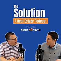 The Solution a Real Estate Podcast