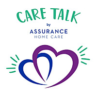 Care Talk - The Assurance Home Care Show
