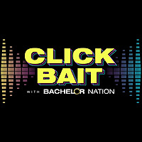 Click Bait with Bachelor Nation