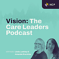 Vision | The Care Leaders' Podcast