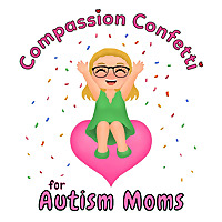 Compassion Confetti for Autism Moms