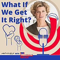 What If We Get It Right?