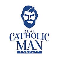 Real Catholic Man
