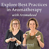 Explore Best Practices in Aromatherapy with Aromahead