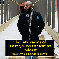 The Intricacies of Dating & Relationships