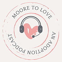 More to Love: An Adoption Podcast