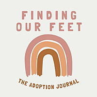 Finding Our Feet: The Adoption Journal