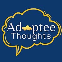Adoptee Thoughts