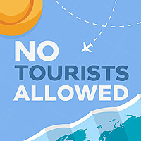 No Tourists Allowed - An Insider's Guide to Travel