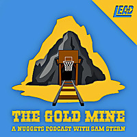 The Gold Mine - Denver Nuggets Podcast