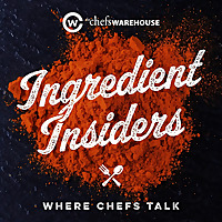 Ingredient Insiders: Where Chefs Talk