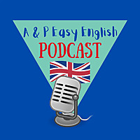 A & P Easy English Podcast