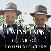 Twins Talk Clear-cut Communication