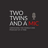 Two Twins And A Mic