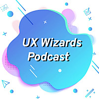 UX Wizards Podcast