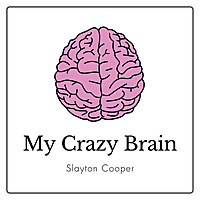 My Crazy Brain