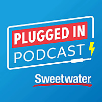 The Plugged In Podcast by Sweetwater