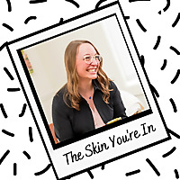 The Skin You&#39;re In