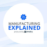 Manufacturing Explained