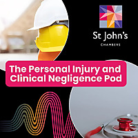 The Personal Injury and Clinical Negligence Pod from St John's Chambers