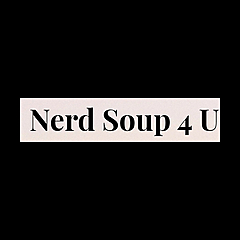 Nerd Soup 4 U