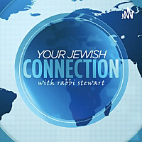 Your Jewish Connection with Rabbi Stewart
