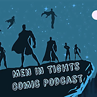 The Men In Tights Comic Podcast