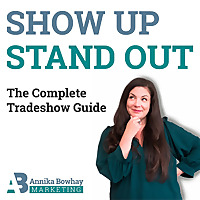 Show Up Stand Out The Complete Trade Show Guide