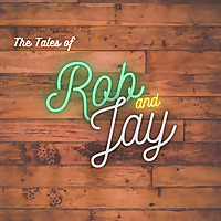 The Tales of Rob and Jay