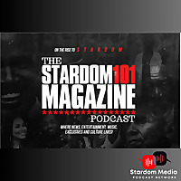 The Stardom101 Magazine Podcast