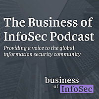 The Business of InfoSec Podcast