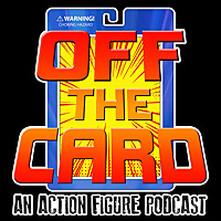 Off The Card: An Action Figure Podcast