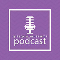 Glasgow Museums Podcast