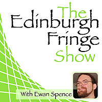The Edinburgh Fringe Show, with Ewan Spence